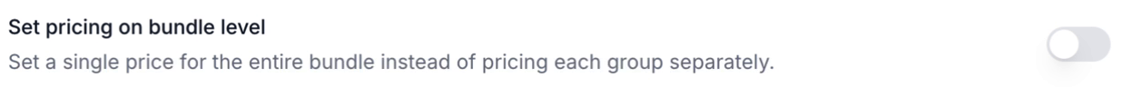 Set pricing on bundle level toggle with explanatory text about using one price for the entire bundle.